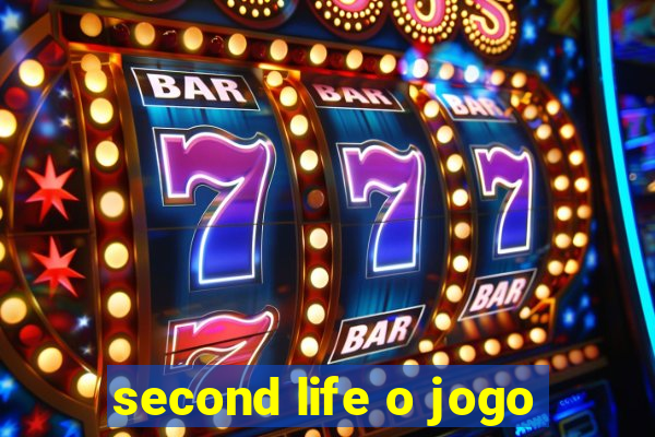 second life o jogo